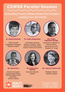 CSW68 Parallel Session: Innovating Poverty Measurement for Inclusion: Leading from the Pacific. Includes details about the event (written below)