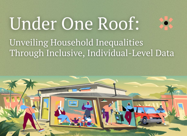 Under One Roof: Unveiling Household Inequalities Through Inclusive, Individual Level Data. On an ombre green background with a cartoon image of busy house below.