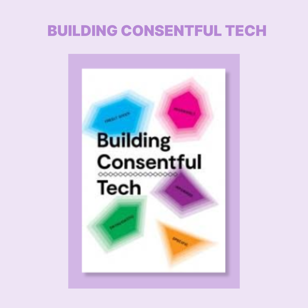 Cover of Resource 'Building Consentful tech'